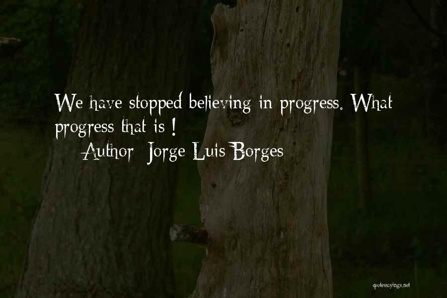 Confirmands Quotes By Jorge Luis Borges