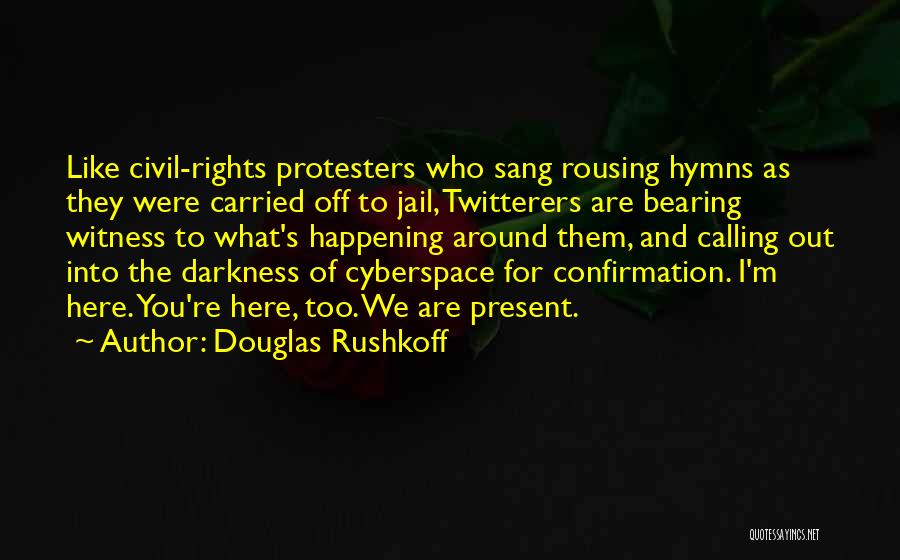 Confirmation Quotes By Douglas Rushkoff