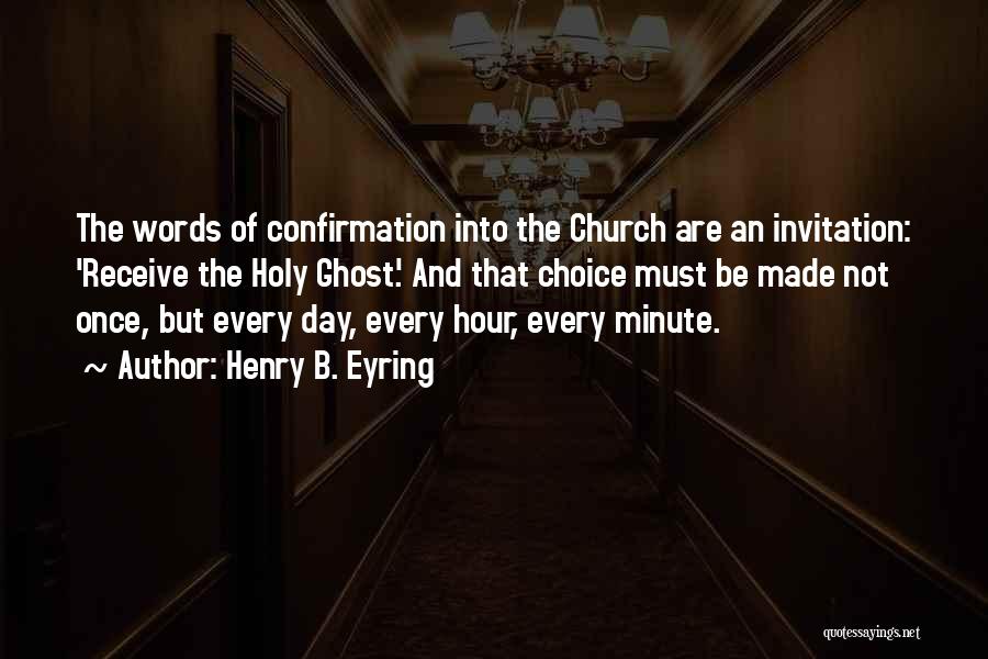 Confirmation Quotes By Henry B. Eyring