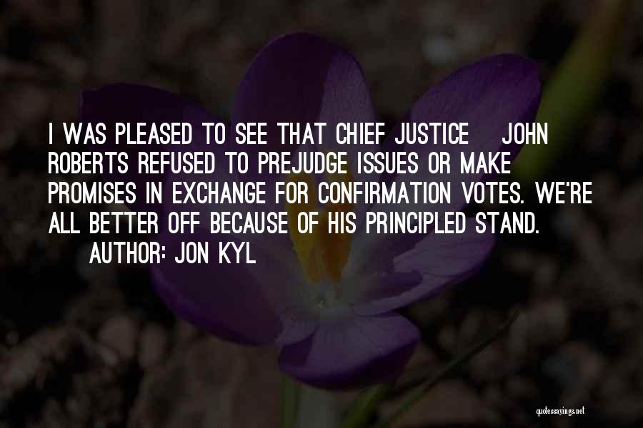 Confirmation Quotes By Jon Kyl