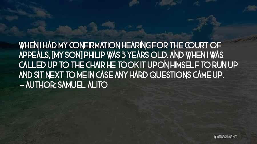 Confirmation Quotes By Samuel Alito