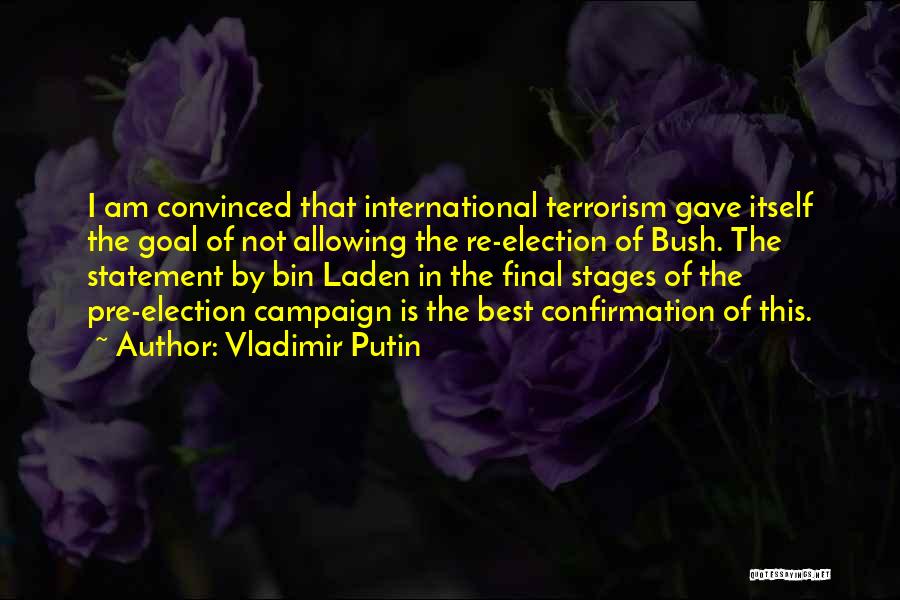 Confirmation Quotes By Vladimir Putin