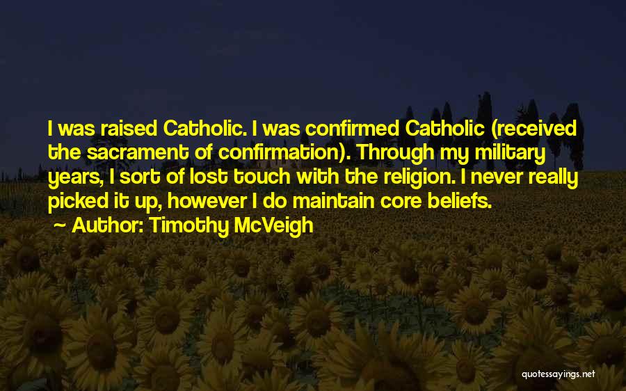 Confirmation Sacrament Quotes By Timothy McVeigh