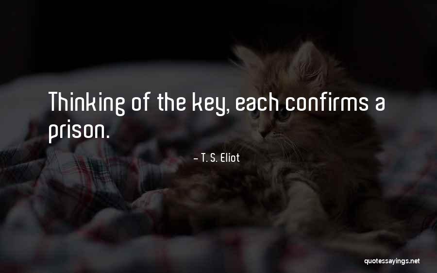 Confirms Quotes By T. S. Eliot Confirms Quotes By T. S. Eliot