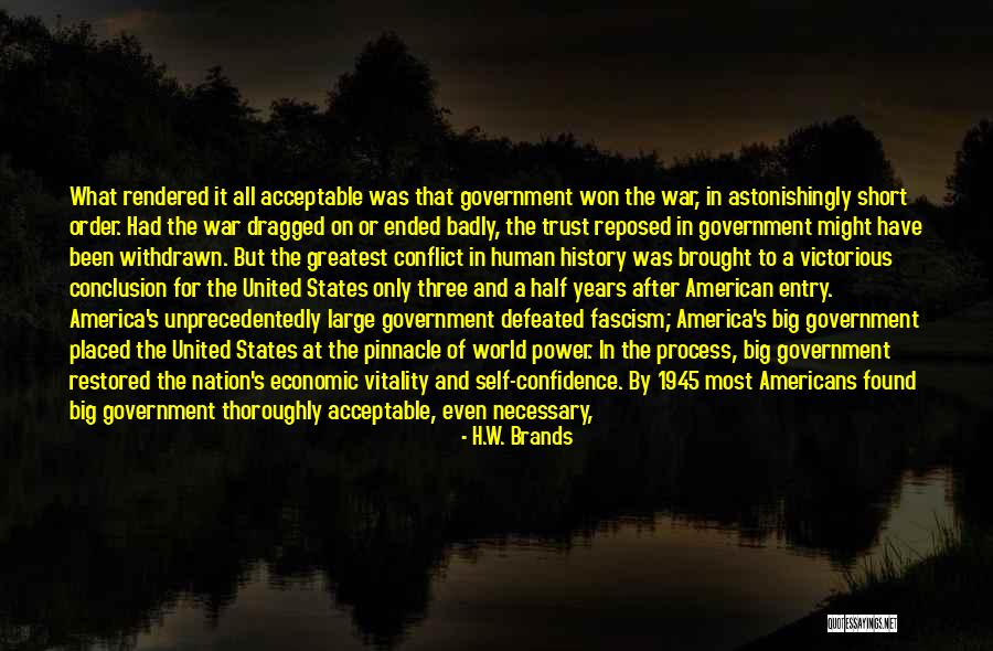 Conflict 1945 Quotes By H.W. Brands Conflict 1945 Quotes By H.W. Brands