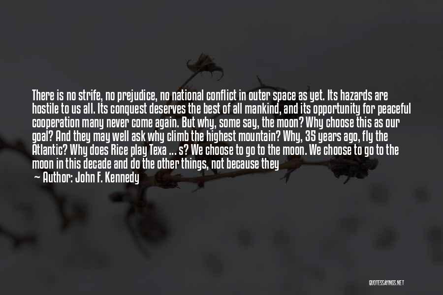 Conflict And Cooperation Quotes By John F. Kennedy