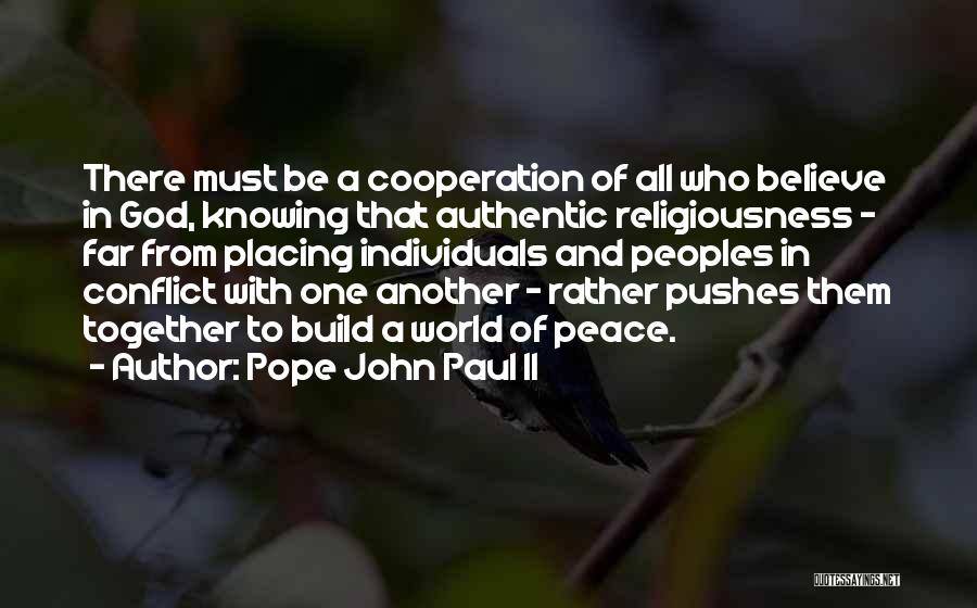 Conflict And Cooperation Quotes By Pope John Paul II