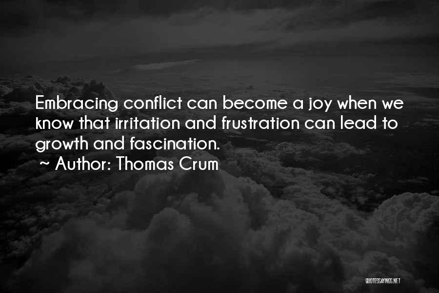 Conflict And Growth Quotes By Thomas Crum