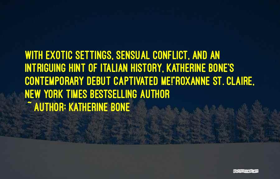 Conflict And History Quotes By Katherine Bone