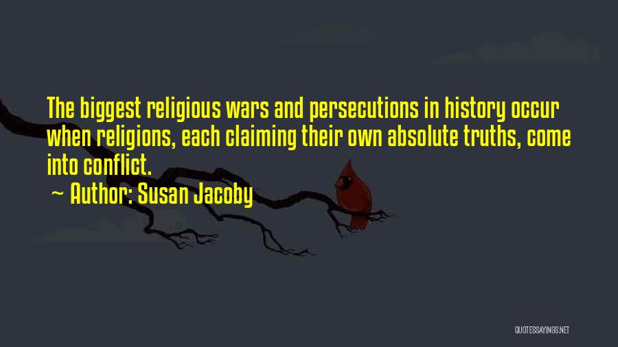 Conflict And History Quotes By Susan Jacoby