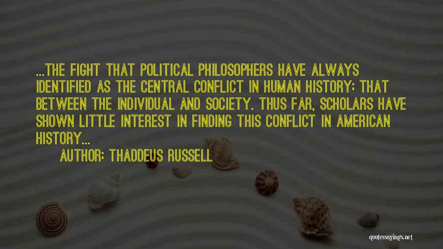 Conflict And History Quotes By Thaddeus Russell
