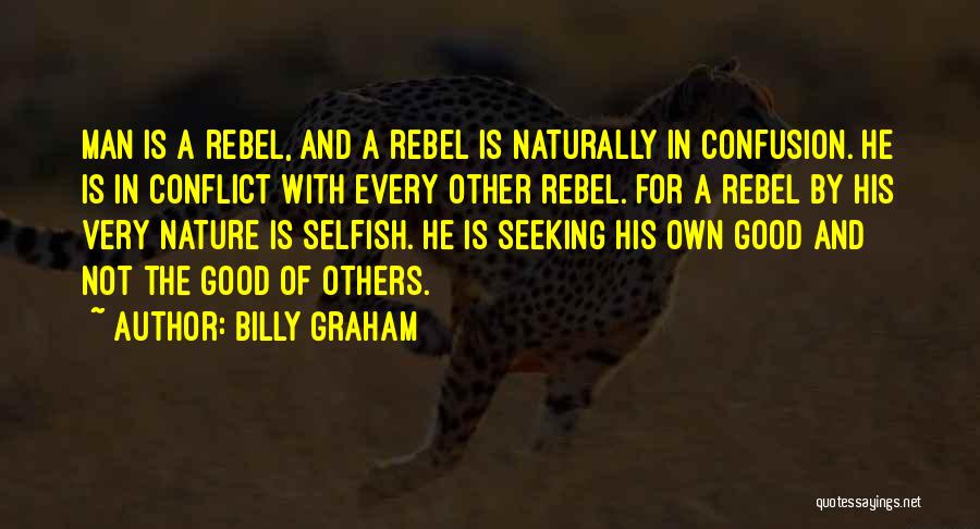 Conflict And Human Nature Quotes By Billy Graham