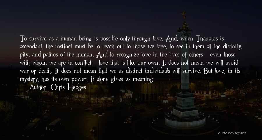 Conflict And Human Nature Quotes By Chris Hedges