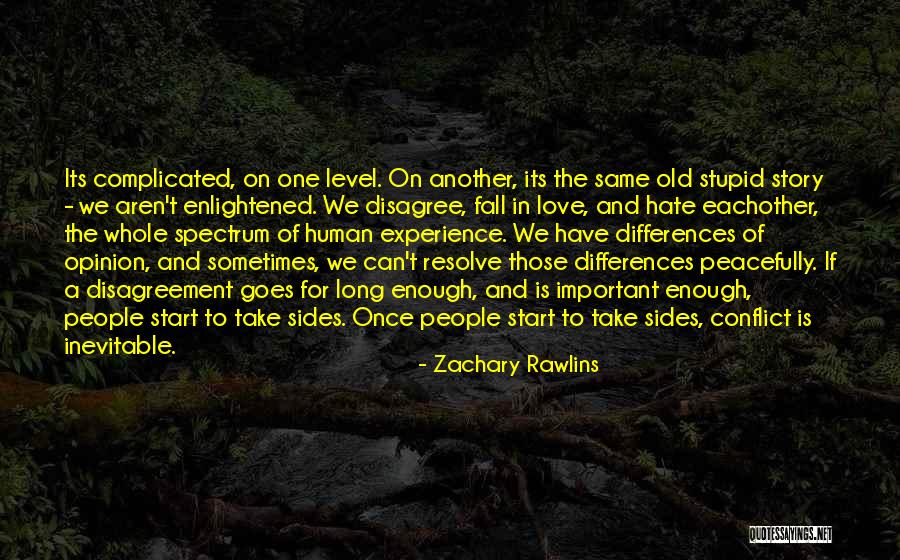 Conflict And Human Nature Quotes By Zachary Rawlins