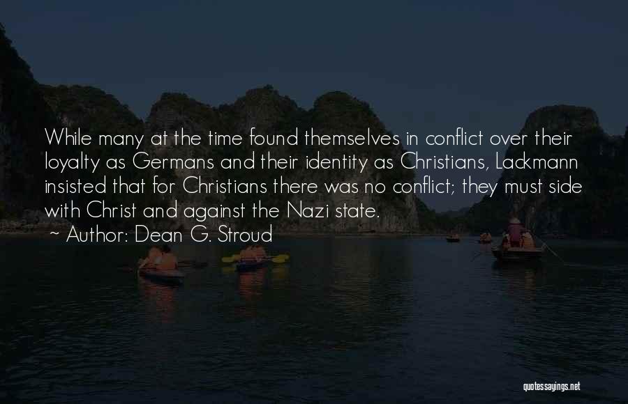 Conflict And Identity Quotes By Dean G. Stroud