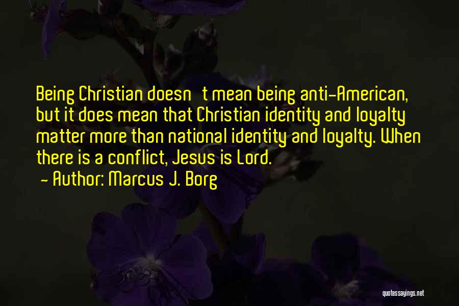 Conflict And Identity Quotes By Marcus J. Borg