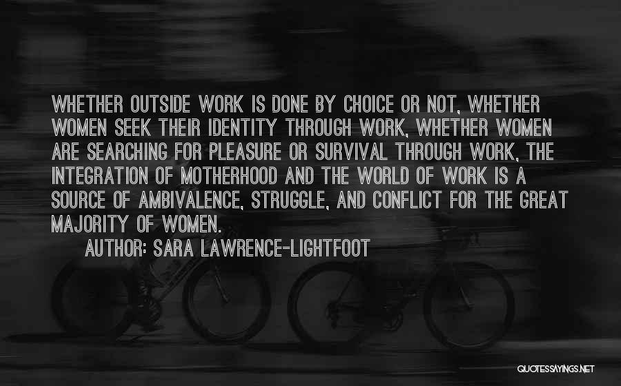 Conflict And Identity Quotes By Sara Lawrence-Lightfoot