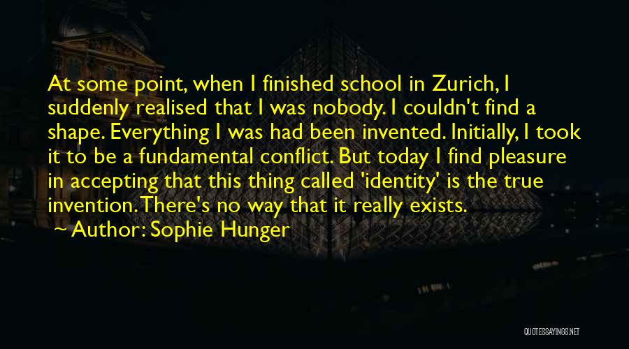 Conflict And Identity Quotes By Sophie Hunger