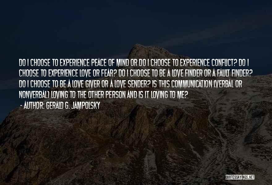 Conflict And Love Quotes By Gerald G. Jampolsky
