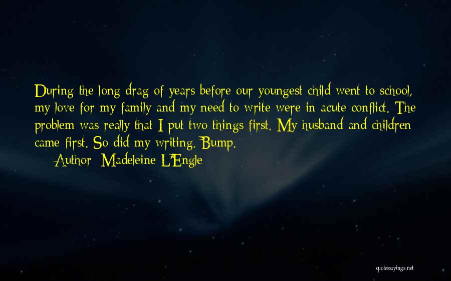 Conflict And Love Quotes By Madeleine L'Engle