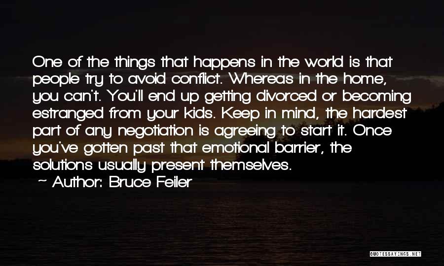 Conflict And Negotiation Quotes By Bruce Feiler