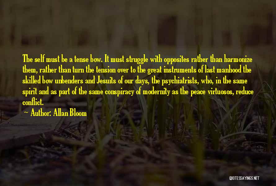 Conflict And Struggle Quotes By Allan Bloom