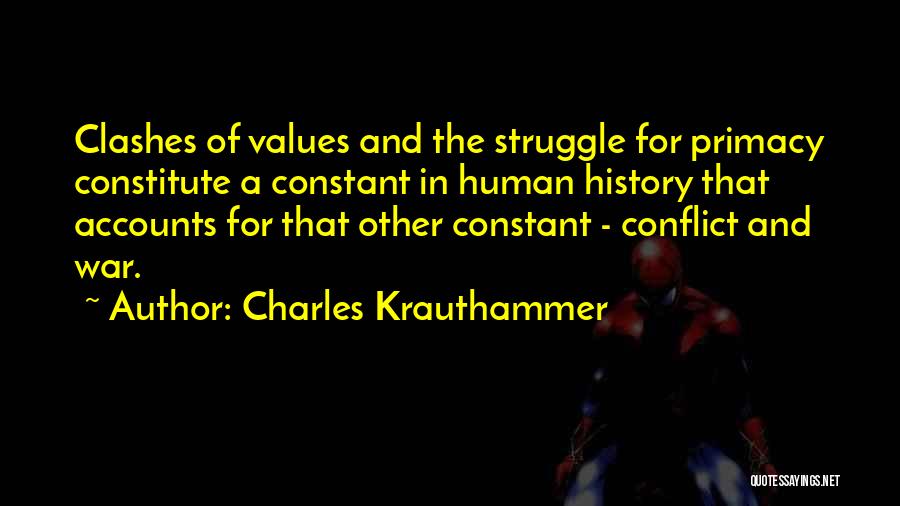 Conflict And Struggle Quotes By Charles Krauthammer