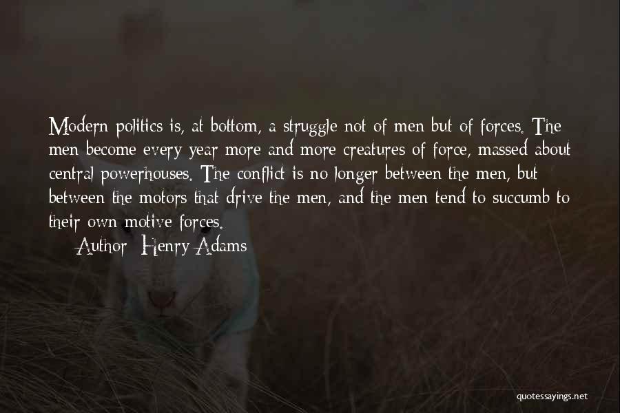 Conflict And Struggle Quotes By Henry Adams