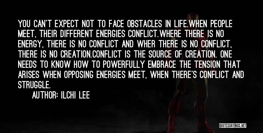 Conflict And Struggle Quotes By Ilchi Lee