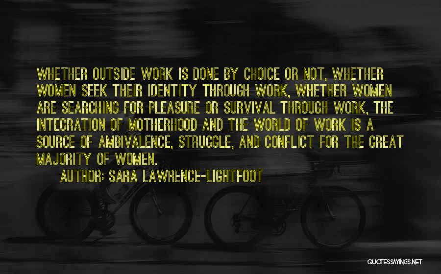 Conflict And Struggle Quotes By Sara Lawrence-Lightfoot