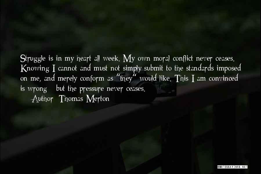 Conflict And Struggle Quotes By Thomas Merton