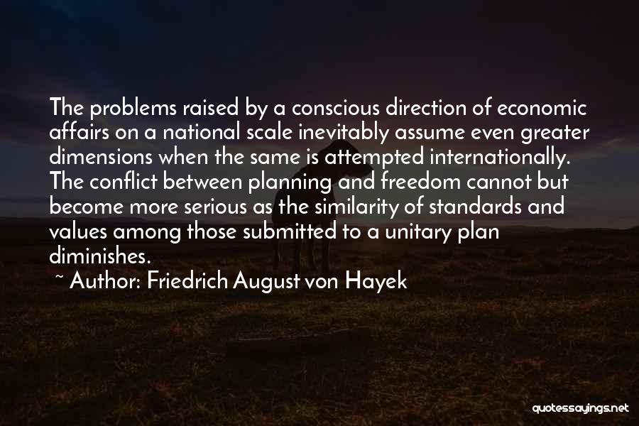 Conflict And Values Quotes By Friedrich August Von Hayek