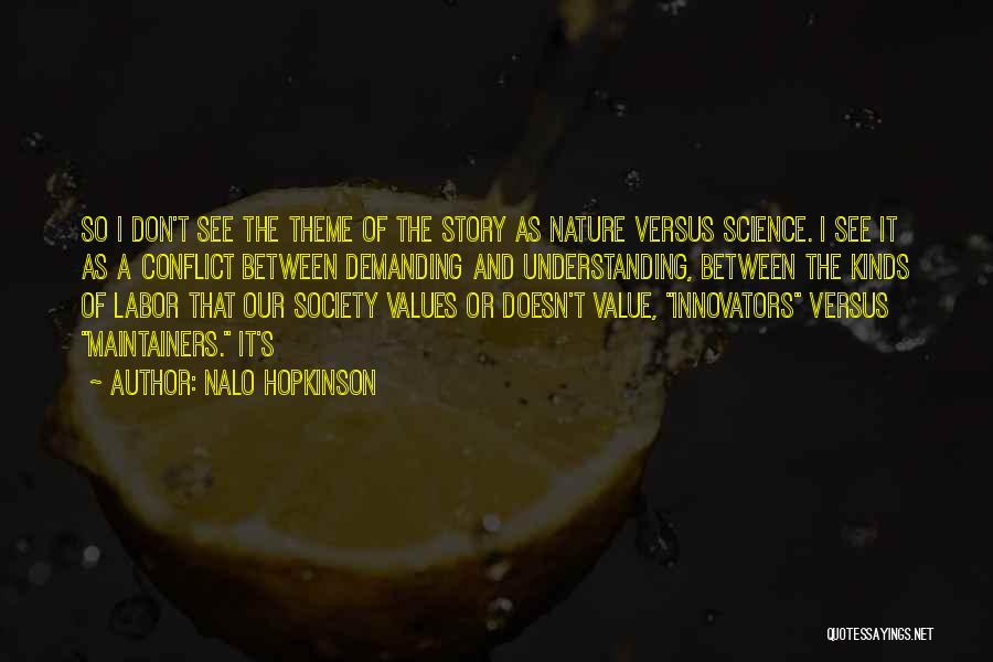 Conflict And Values Quotes By Nalo Hopkinson