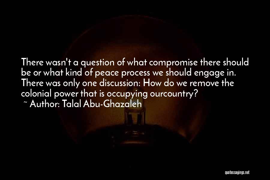Conflict Compromise Quotes By Talal Abu-Ghazaleh