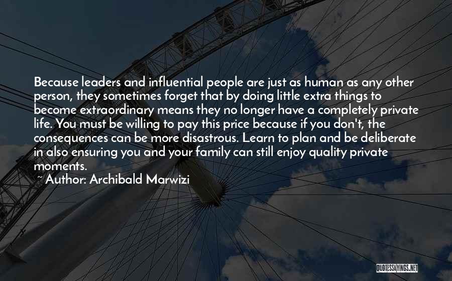 Conflict Consequences Quotes By Archibald Marwizi