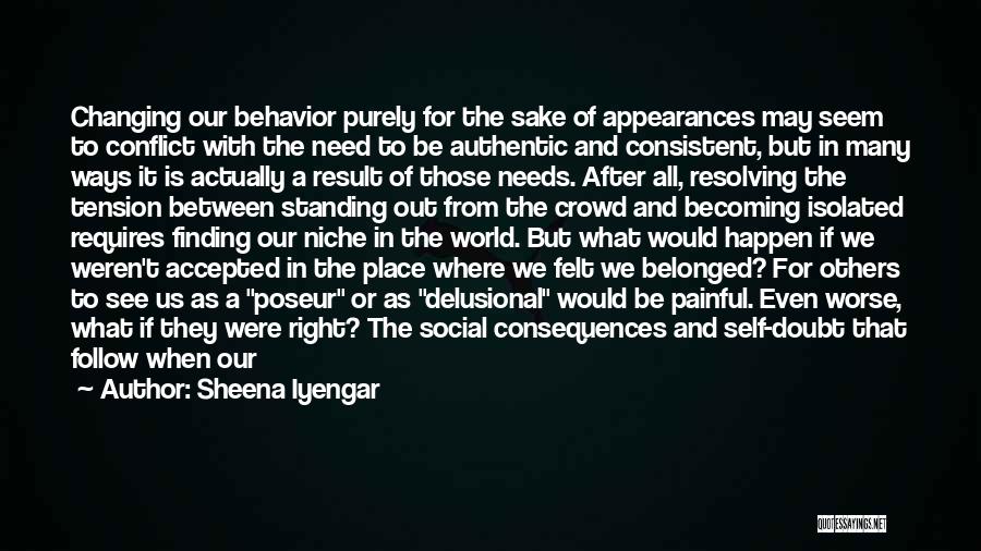 Conflict Consequences Quotes By Sheena Iyengar