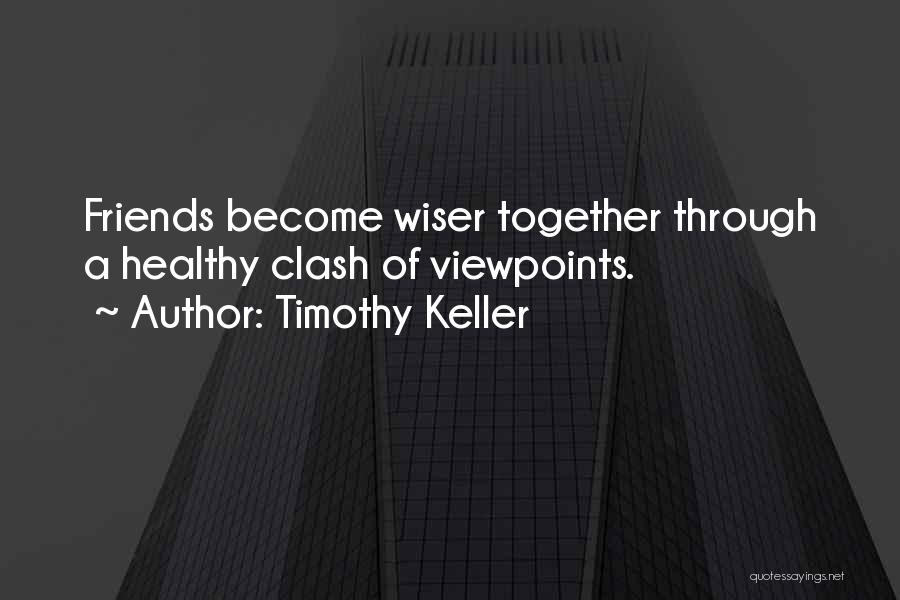 Conflict In Friendship Quotes By Timothy Keller