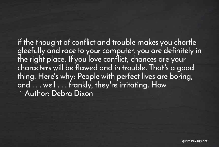 Conflict In Love Quotes By Debra Dixon