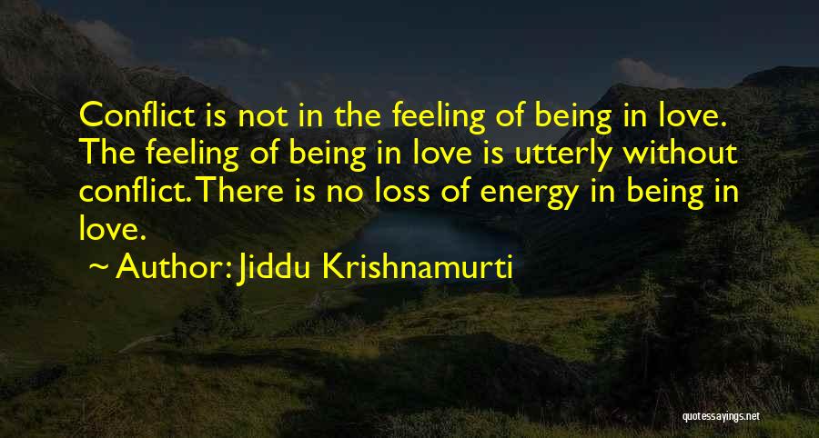 Conflict In Love Quotes By Jiddu Krishnamurti