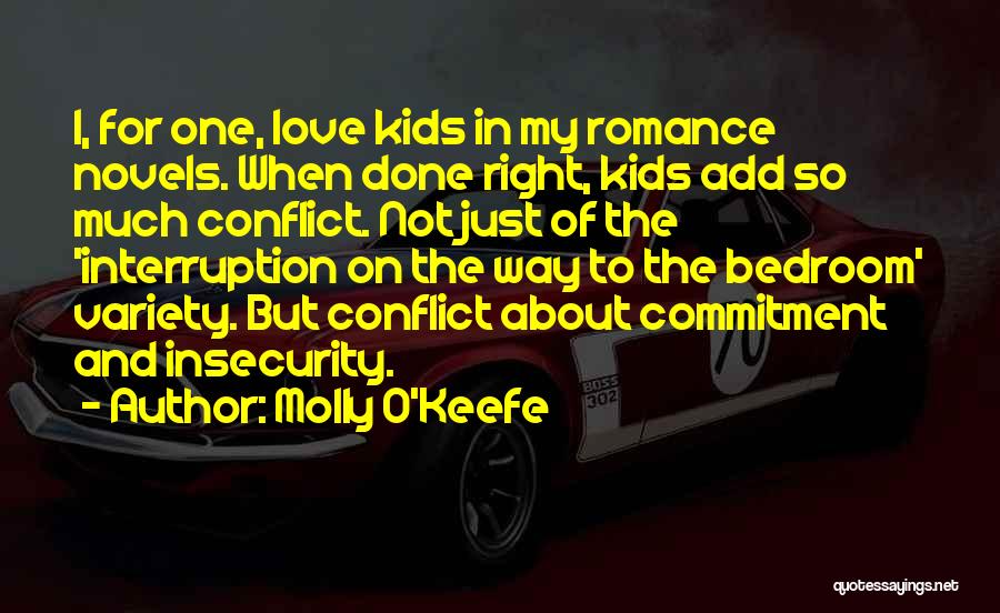 Conflict In Love Quotes By Molly O'Keefe