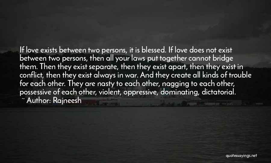 Conflict In Love Quotes By Rajneesh