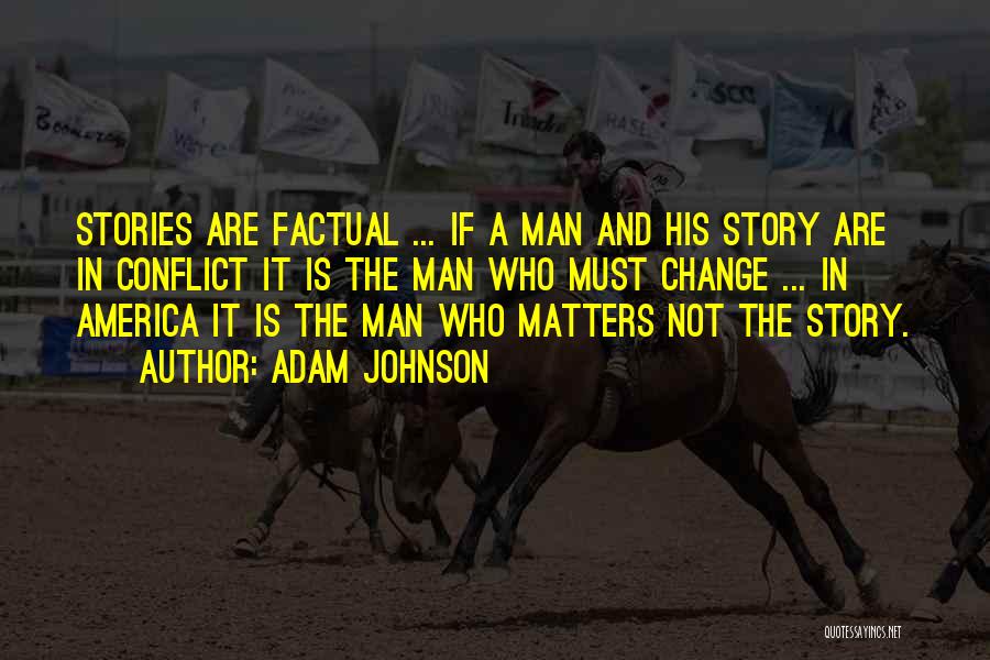 Conflict In Stories Quotes By Adam Johnson