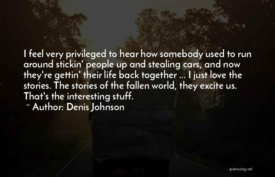 Conflict In Stories Quotes By Denis Johnson