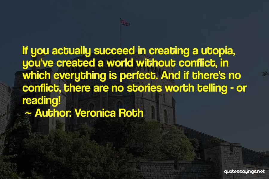 Conflict In Stories Quotes By Veronica Roth