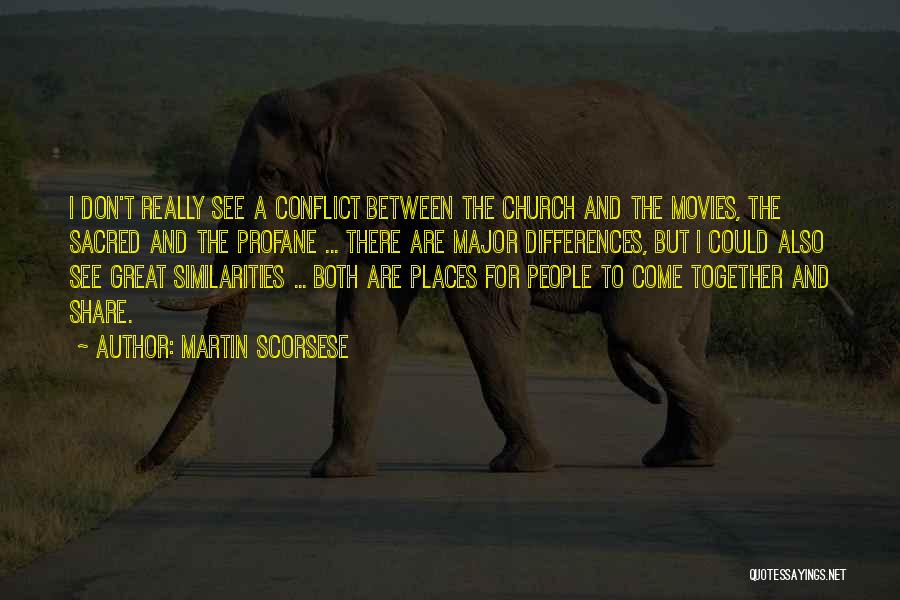 Conflict In The Church Quotes By Martin Scorsese