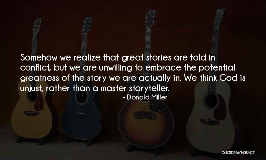 Conflict In The Story Quotes By Donald Miller Conflict In The Story Quotes By Donald Miller