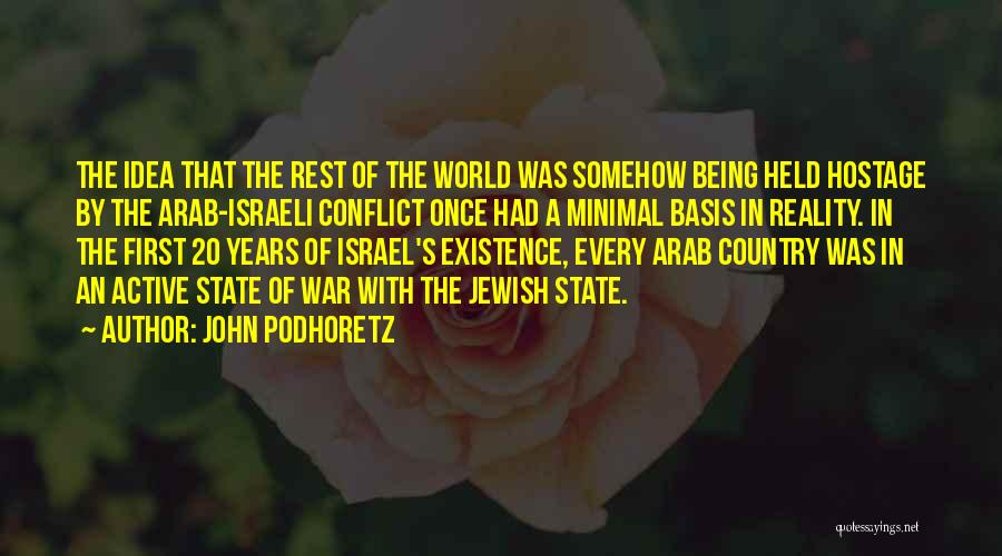Conflict In The World Quotes By John Podhoretz