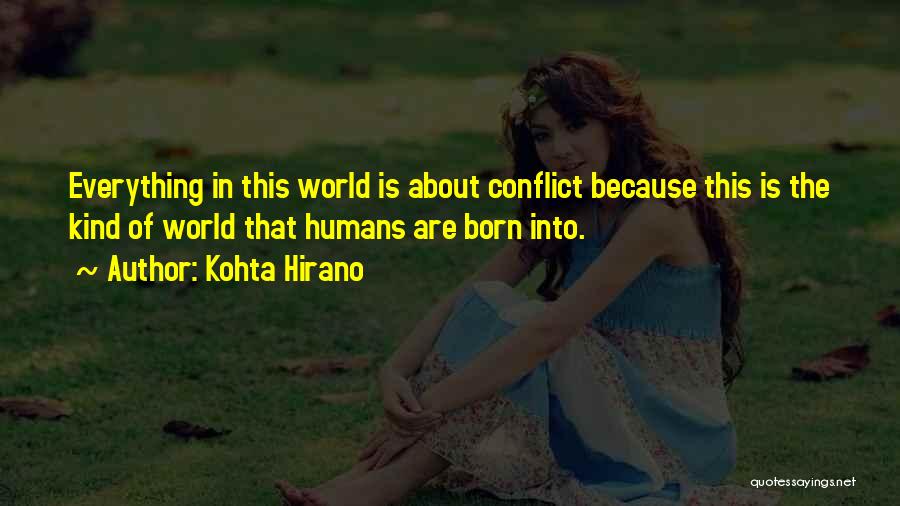 Conflict In The World Quotes By Kohta Hirano