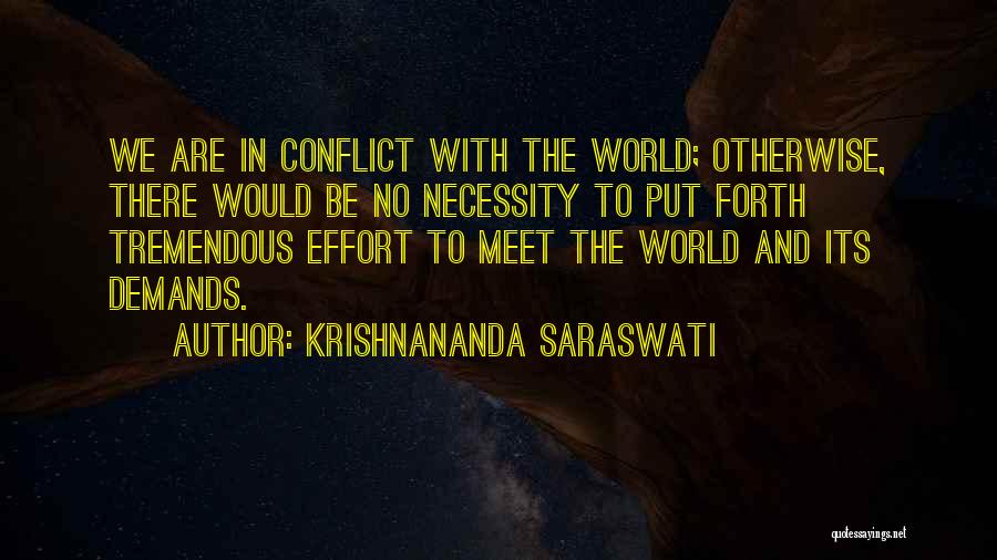 Conflict In The World Quotes By Krishnananda Saraswati