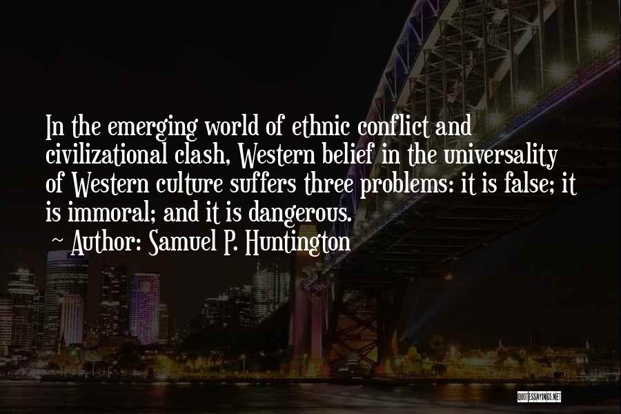 Conflict In The World Quotes By Samuel P. Huntington